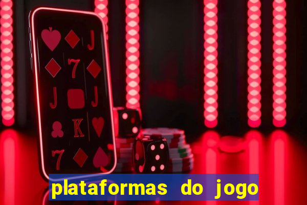 plataformas do jogo do tigre